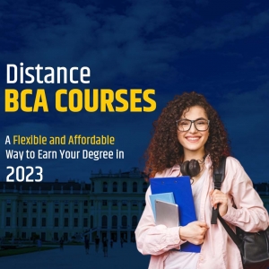 Distance BCA Courses: A Flexible and Affordable Way to Earn Your Degree